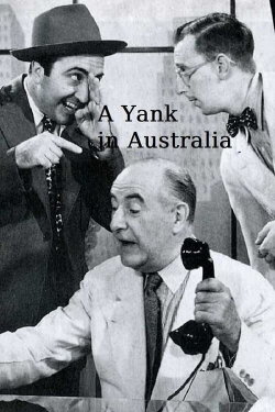 A Yank in Australia (1942) A Yank in Australia (1942)
