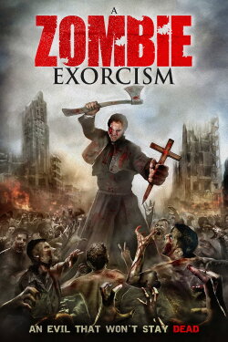 A Zombie Exorcism (2010) A Zombie Exorcism (2010)
