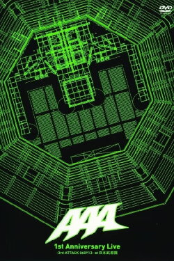 AAA 1st Anniversary Live -3rd ATTACK 060913- at Nippon Budokan (2007) AAA 1st Anniversary Live -3rd ATTACK 060913- at Nippon Budokan (2007)