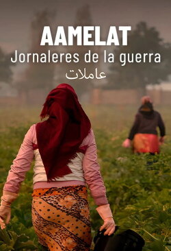 Aamelat. Jornaleres de la guerra (2023) Aamelat. Jornaleres de la guerra (2023)