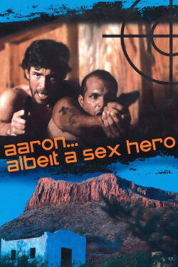 Aaron… Albeit a Sex Hero (2009)
