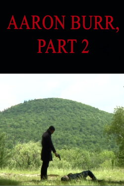 Aaron Burr, Part 2 (2011)