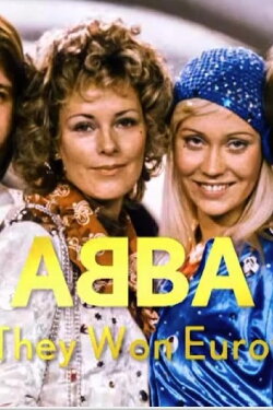 ABBA: How They Won Eurovision (2024) ABBA: How They Won Eurovision (2024)