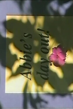 Abbie's Day Out! (1994) Abbie's Day Out! (1994)