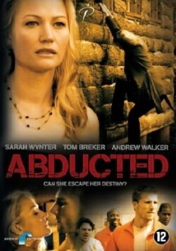 Abducted (2007) Abducted (2007)