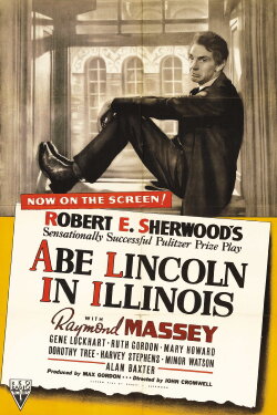Abe Lincoln in Illinois (1940) Abe Lincoln in Illinois (1940)