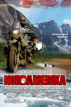Abenteuer Nordamerika – von Alaska durch Kanada nach New York (2013) Abenteuer Nordamerika – von Alaska durch Kanada nach New York (2013)