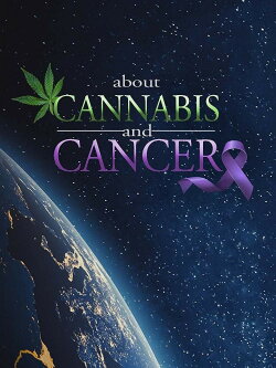 About Cannabis and Cancer (2019) About Cannabis and Cancer (2019)