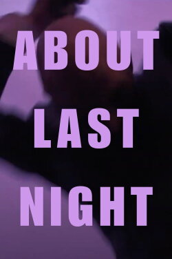 About Last Night (2022) About Last Night (2022)