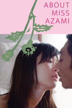 About Miss Azami (2020) About Miss Azami (2020)