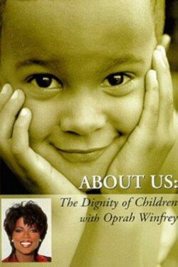 About Us: The Dignity of Children (1997) About Us: The Dignity of Children (1997)