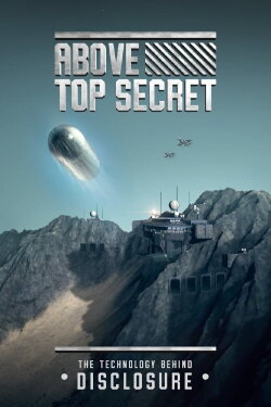Above Top Secret: The Technology Behind Disclosure (2022)