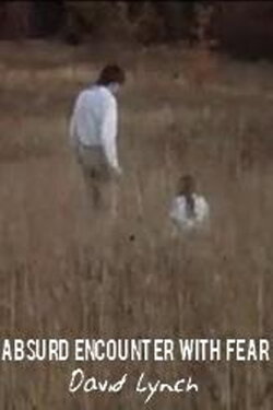Absurd Encounter with Fear (1967) Absurd Encounter with Fear (1967)