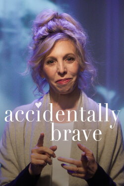 Accidentally Brave (2023) Accidentally Brave (2023)