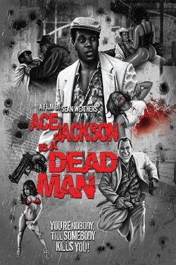 Ace Jackson Is a Dead Man (2015) Ace Jackson Is a Dead Man (2015)