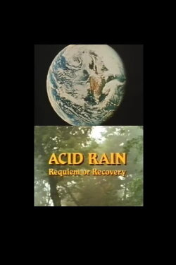Acid Rain: Requiem or Recovery (1982) Acid Rain: Requiem or Recovery (1982)
