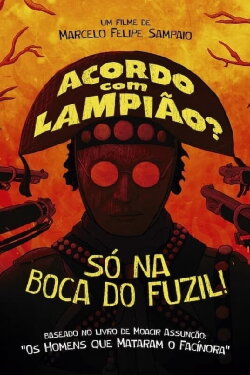 Acordo com Lampião? Só na Boca do Fuzil! (2023) Acordo com Lampião? Só na Boca do Fuzil! (2023)