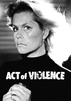 Act of Violence (1979) Act of Violence (1979)