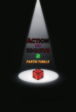 Action ou Esquive 2 : Partie Finale (2022) Action ou Esquive 2 : Partie Finale (2022)