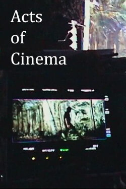 Acts of Cinema (2018) Acts of Cinema (2018)