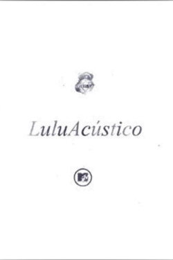 Acústico MTV: Lulu Santos (2000) Acústico MTV: Lulu Santos (2000)
