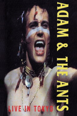 Adam and the Ants : Live in Tokyo (1981) Adam and the Ants : Live in Tokyo (1981)