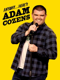 Adam Cozens: Anyway...Here's Adam Cozens (2018) Adam Cozens: Anyway...Here's Adam Cozens (2018)