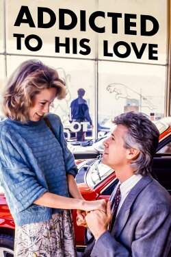 Addicted to His Love (1988) Addicted to His Love (1988)