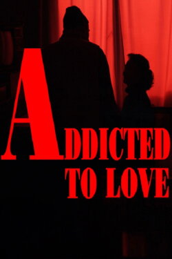 Addicted to Love (2010) Addicted to Love (2010)