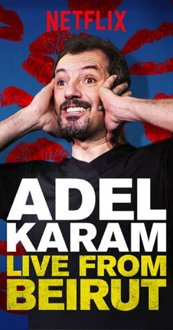 Adel Karam: Live from Beirut (2018) Adel Karam: Live from Beirut (2018)
