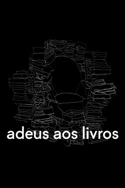 Adeus aos Livros (2020) Adeus aos Livros (2020)