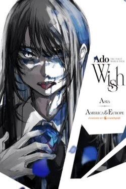 Ado: THE FIRST WORLD TOUR「Wish」 (2024) Ado: THE FIRST WORLD TOUR「Wish」 (2024)