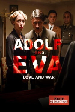 Adolf & Eva: Love & War (2016) Adolf & Eva: Love & War (2016)