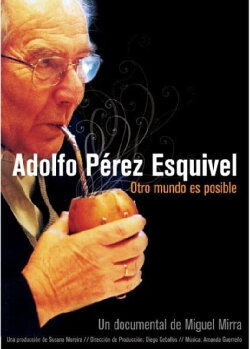 Adolfo Pérez Esquivel. Another world is possible (2010) Adolfo Pérez Esquivel. Another world is possible (2010)