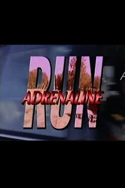 Adrenaline Run (2000) Adrenaline Run (2000)