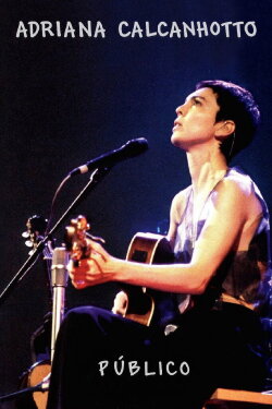 Adriana Calcanhotto: Público (2000) Adriana Calcanhotto: Público (2000)