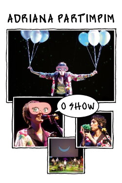 Adriana Partimpim: O Show (2005) Adriana Partimpim: O Show (2005)