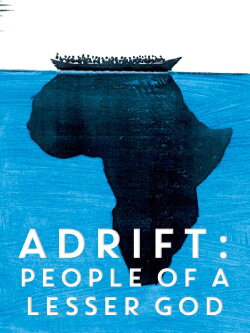 Adrift: People of a Lesser God (2010) Adrift: People of a Lesser God (2010)