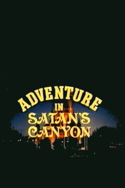 Adventure in Satan's Canyon (1974) Adventure in Satan's Canyon (1974)