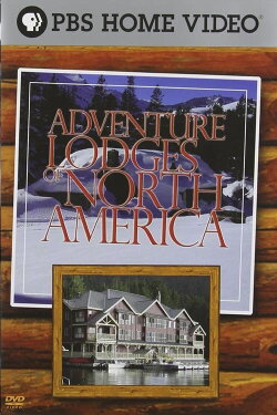 Adventure Lodges of North America (2006) Adventure Lodges of North America (2006)