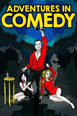Adventures in Comedy (2015) Adventures in Comedy (2015)