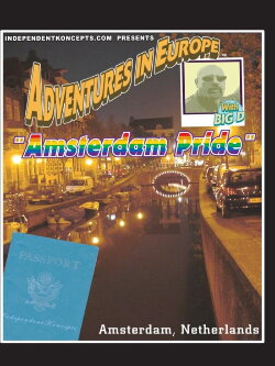 Adventures in Europe - Vol 5 Amsterdam Pride (2009)