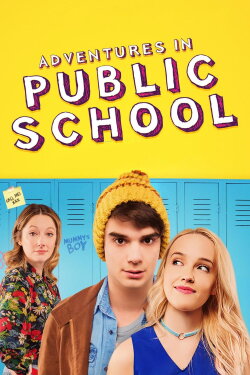 Adventures in Public School (2018) Adventures in Public School (2018)