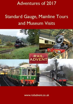 Adventures of 2017 – Standard Gauge, Mainline & Railway Museum (2018) Adventures of 2017 – Standard Gauge, Mainline & Railway Museum (2018)