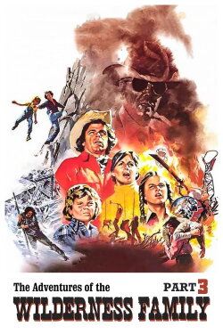 Adventures of the Wilderness Family 3 (1979) Adventures of the Wilderness Family 3 (1979)