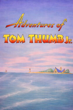 Adventures of Tom Thumb Jr. (1940)
