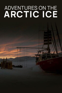 Adventures on the Arctic Ice (2016)