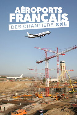Aéroports français : Des chantiers XXL (2023) Aéroports français : Des chantiers XXL (2023)