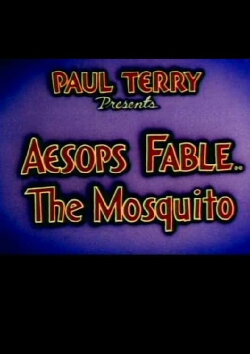 Aesop's Fable: The Mosquito (1945) Aesop's Fable: The Mosquito (1945)