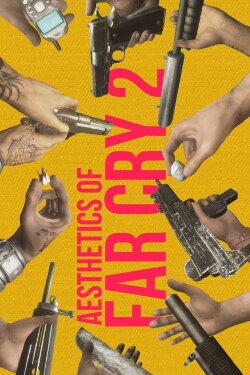 Aesthetics of Far Cry 2 (2019) Aesthetics of Far Cry 2 (2019)